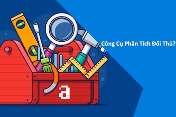 Công Cụ Phân Tích Đối Thủ Trong SEO