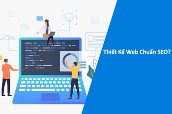 Thiết Kế Web Chuẩn SEO?