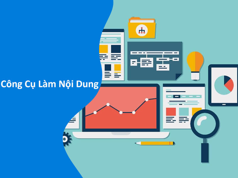 Công Cụ Hộ Trợ Làm Nội Dung