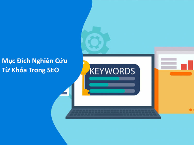 Mục Đích Nghiên Cứu Từ Khóa Trong SEO