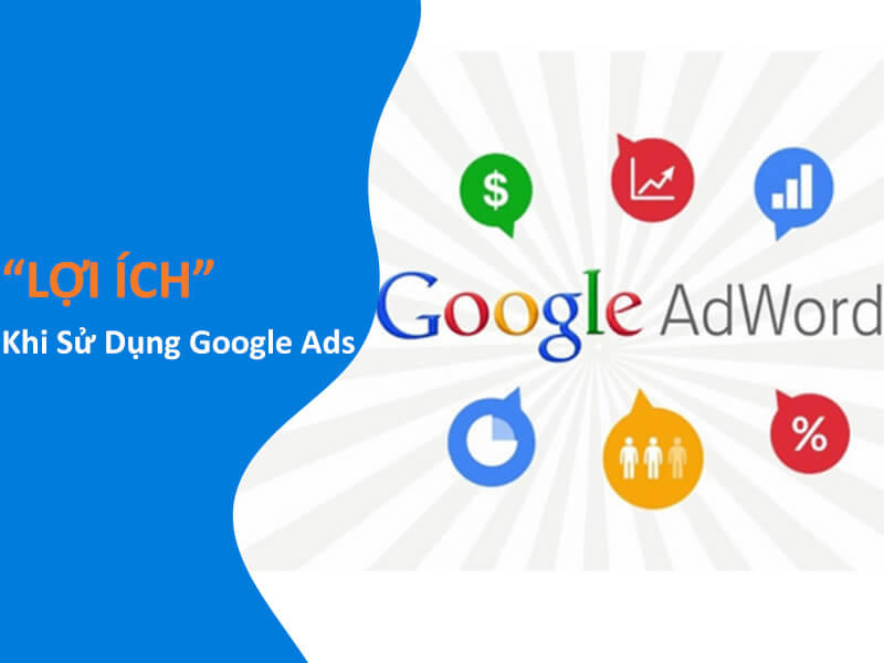 Lợi Ích Khi Sử Dụng Google Ads