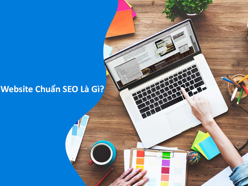 Website Chuẩn SEO Là Gì?
